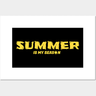 summer is my season - funny summer Posters and Art